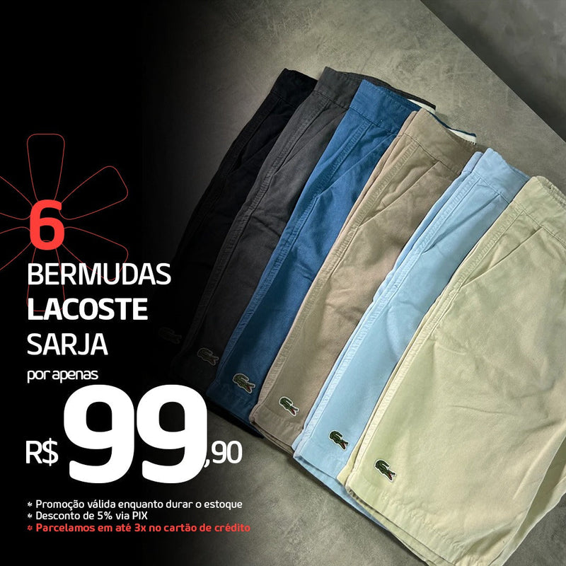 (SOMENTE HOJE!) Kit 6 Bermudas Sarja Lacoste - Ultimas Unidades